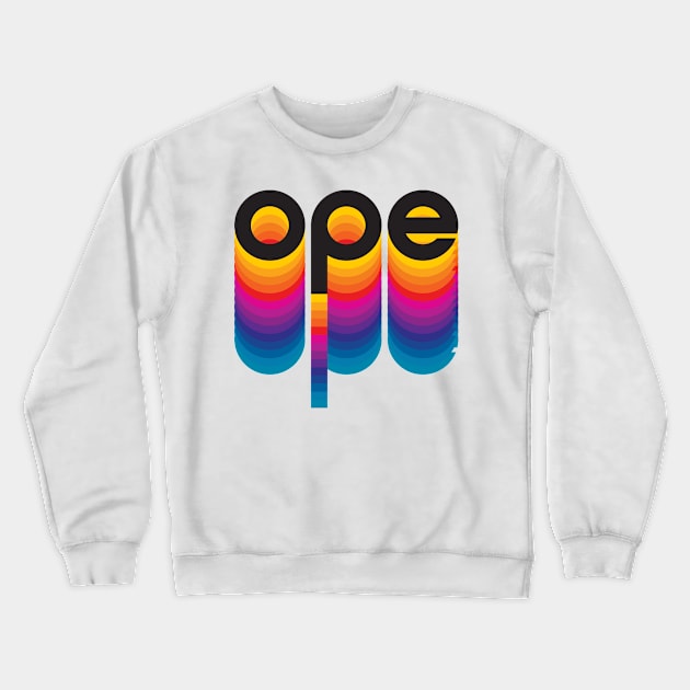 Ope: Retro Edition! Crewneck Sweatshirt by ope-store